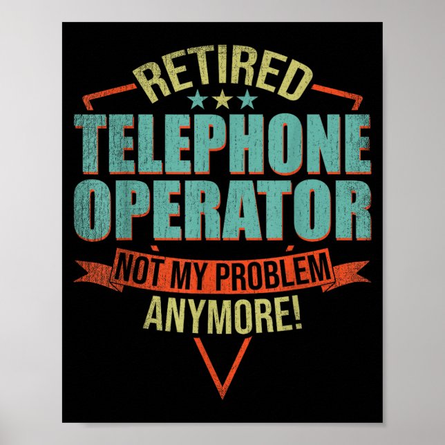 Affiche Funny Quote For Retired Telephone Operator  (Devant)