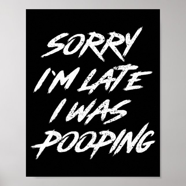 Affiche Funny Quote Sorry I'm Late I Was Ong  (Devant)