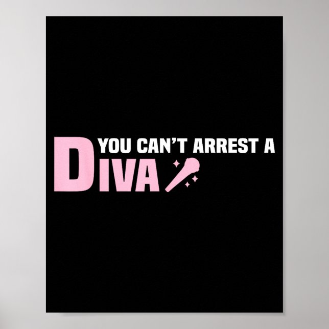 Affiche Funny Quote You Can't Arrest A Diva  (Devant)