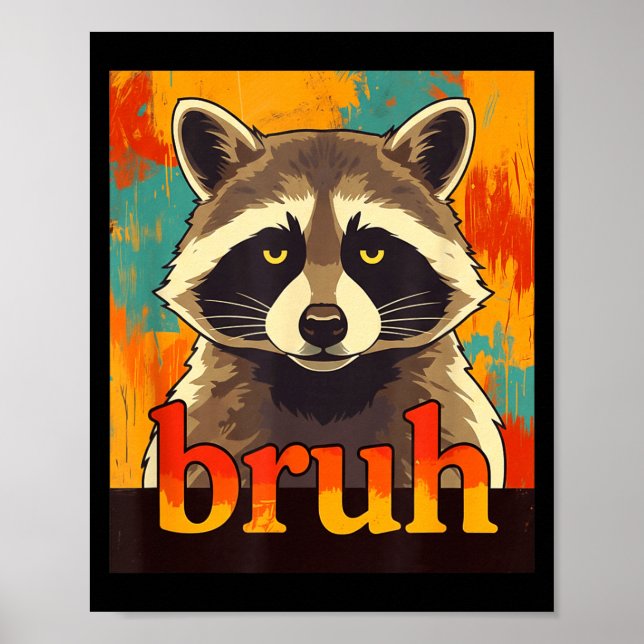 Affiche Funny Raccoon Bruh Meme Teens Boys Girls Men Graph (Devant)