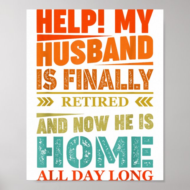Affiche Funny Retired Husband Retirement Quote For A Wife  (Devant)