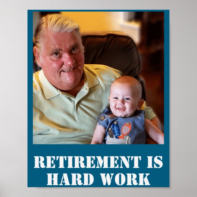 Affiche Funny Retirement Is Hard Work Quote Grandpa Photo  (Devant)