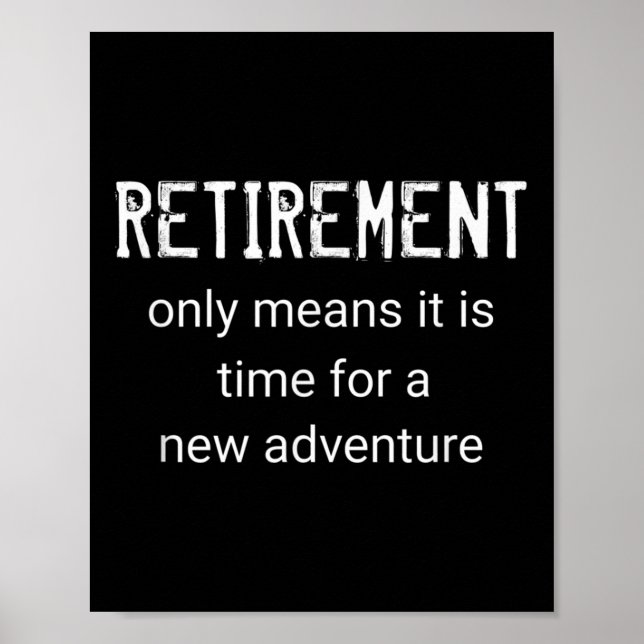 Affiche Funny Retirement Only Means It Is Time For A New A (Devant)