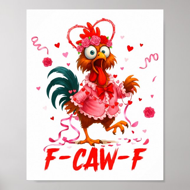Affiche Funny Rooster F-caw-f Valentines Day Chicken Fcawf (Devant)