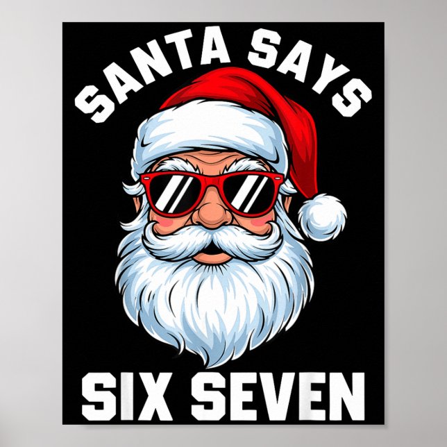 Affiche Funny Santa Says Six Seven Christmas 67 Meme Xmas  (Devant)