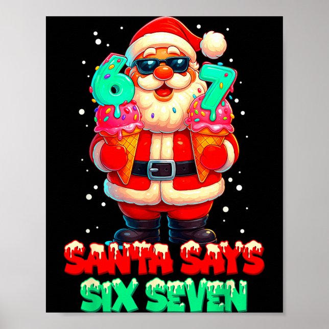 Affiche Funny Santa Says Six Seven Christmas 67 Meme Xmas  (Devant)