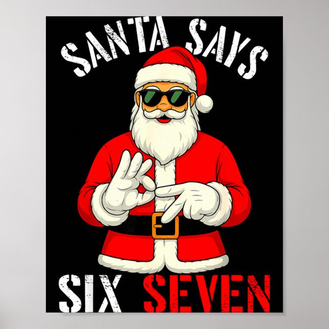 Affiche Funny Santa Says Six Seven Christmas 67 Meme Xmas  (Devant)