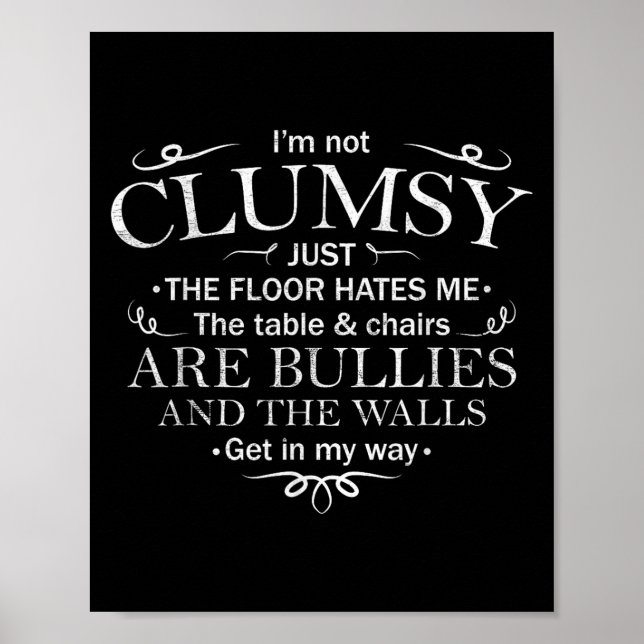 Affiche Funny Saying I'm Not Clumsy Sarcastic Women Men Bo (Devant)