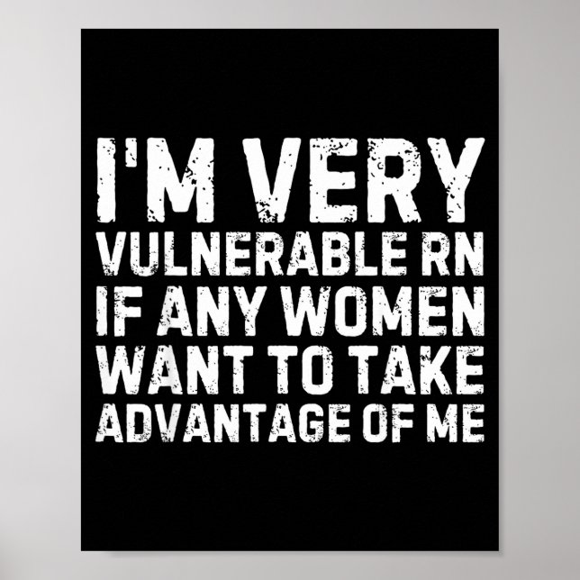 Affiche Funny Saying I'm Very Vulnerable Rn Any Women Sarc (Devant)