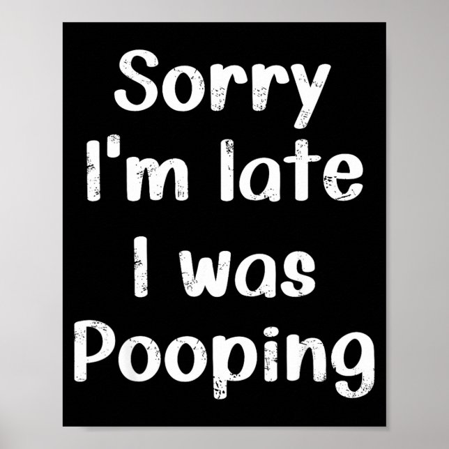 Affiche Funny Saying Retro Sorry I'm Late I Was Ong  (Devant)