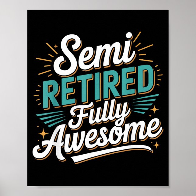 Affiche Funny Semi Retired Designs For Fully Awesome Retir (Devant)