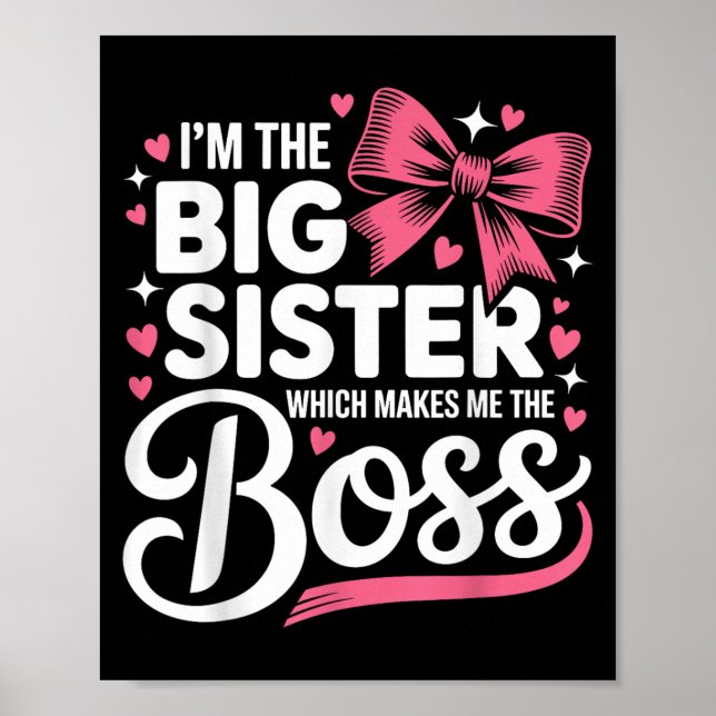 Affiche Funny Sibling I'm The Big Sister Which Makes Me Th (Devant)