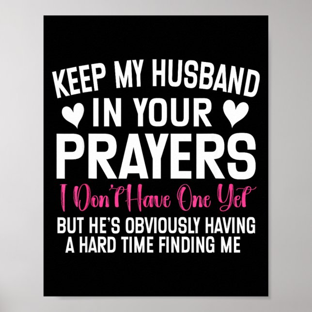 Affiche Funny Single Woman Quote Keep My Husband In Your P (Devant)