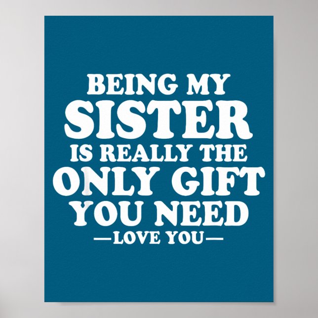 Affiche Funny Sister Sarcastic Sibling Humor Quote From Br (Devant)