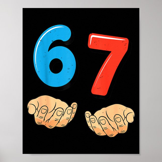 Affiche Funny Six Seven 6 7 Meme Gen Alpha Slang 67 Hands  (Devant)