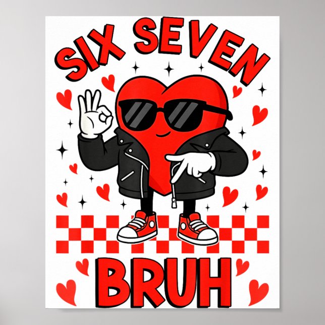 Affiche Funny Six Seven Bruh 6 7 Meme Valentines Heart Boy (Devant)
