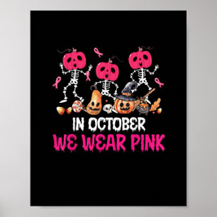 Affiche Funny Skeleton Halloween October We Wear Pink Brea