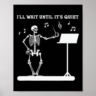 Affiche Funny Skeleton Music Enseignant Je vais attendre j
