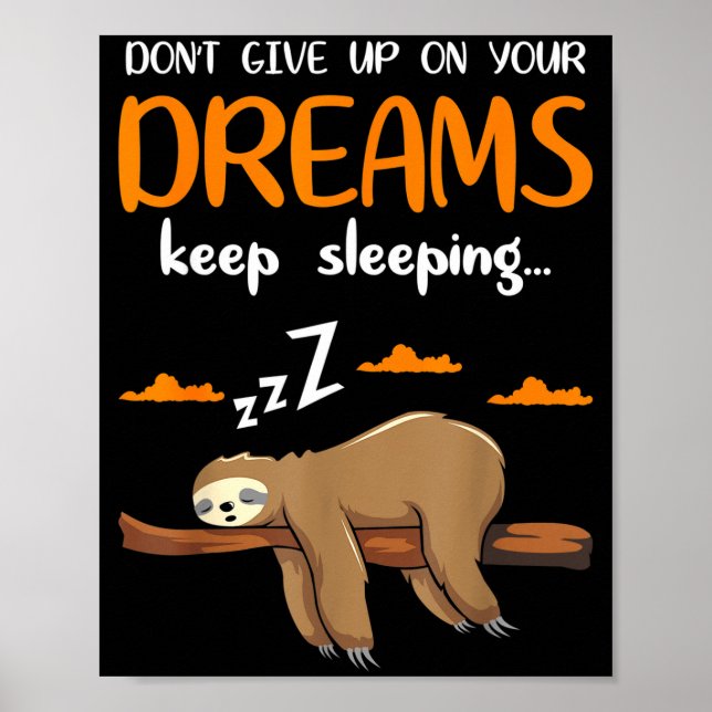 Affiche Funny Sloth Dont Give Up On Your Dreams Keep Sleen (Devant)