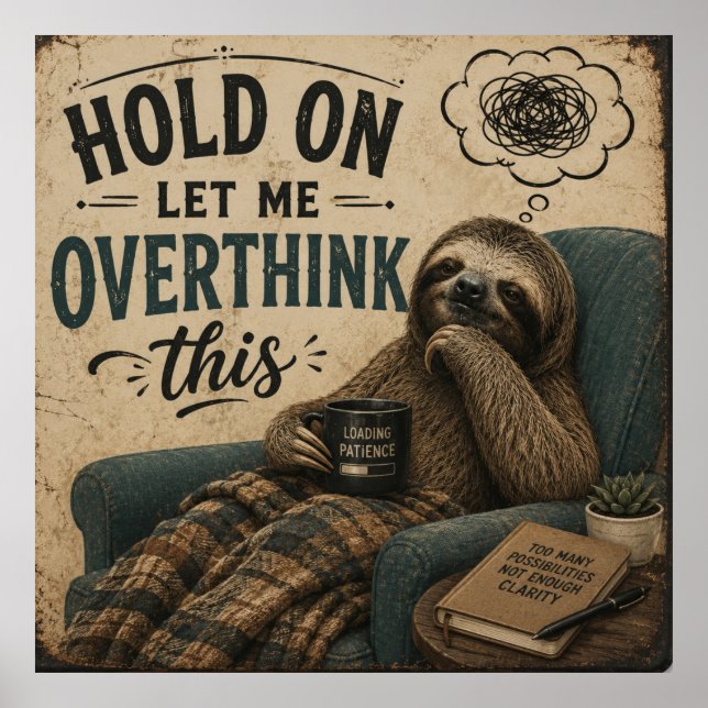 Affiche Funny Sloth Hold On Let Me Overthink This | Rustic (Devant)