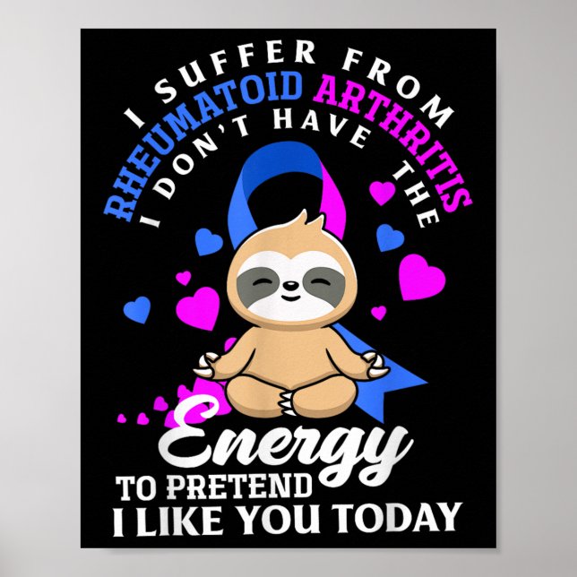 Affiche Funny Sloth I Suffer From Rhumatoïde Arthritis War (Devant)