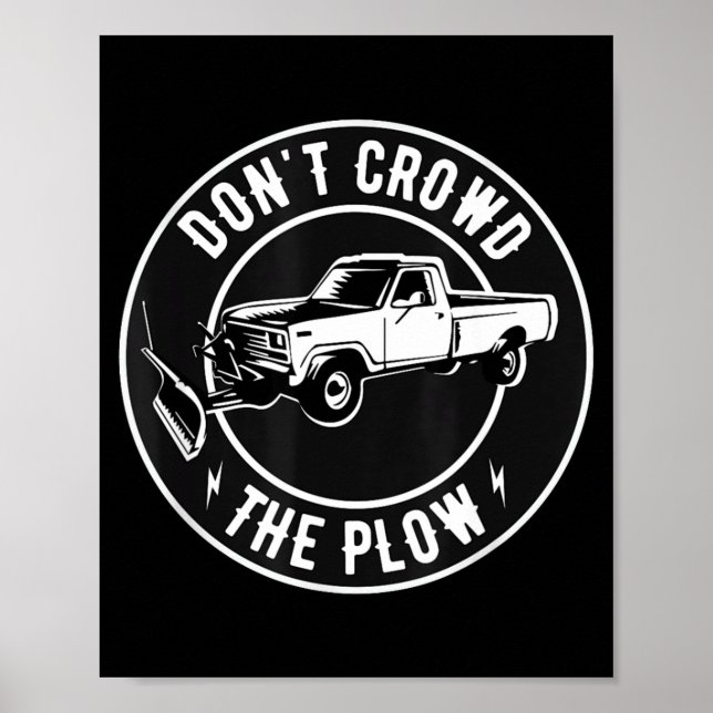 Affiche Funny Snow Plow - Don't Crowd The Plow  (Devant)