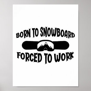Affiche Funny Snowboard Né À Snowboarder