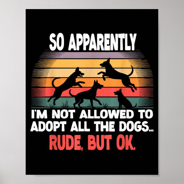 Affiche Funny So Apparently I'm Not Allowed To Adopt All T (Devant)