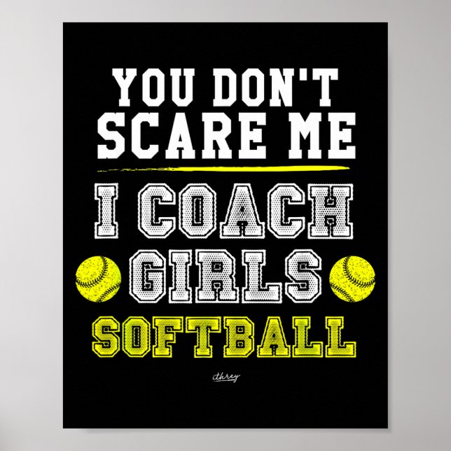 Affiche Funny Softball Coach You Don't E Me I Coach Girls  (Devant)