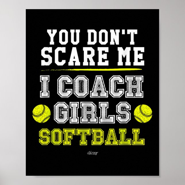 Affiche Funny Softball Coach You Don't E Me I Coach Girls  (Devant)