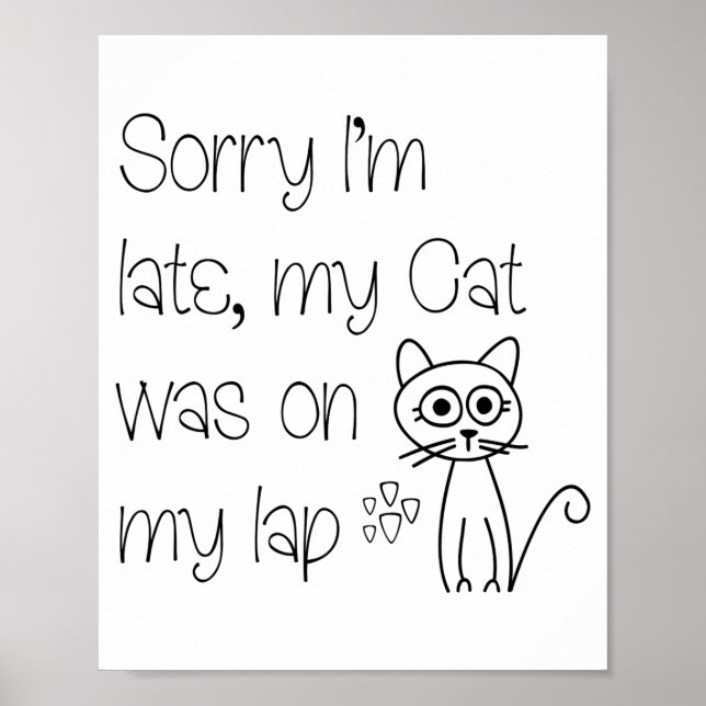 Affiche Funny Sorry Cat Was On Lap Cute Drawing Tygraphy  (Devant)