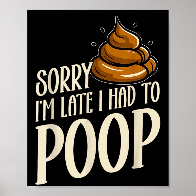 Affiche Funny Sorry I’m Late I Had To Op Jokes Sarcastic  (Devant)