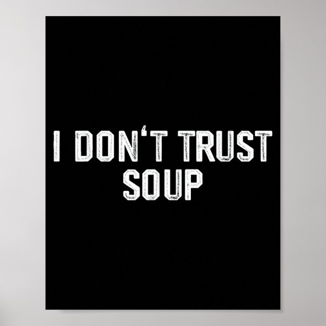 Affiche Funny Soup Lover I Don't Trust Soup  (Devant)