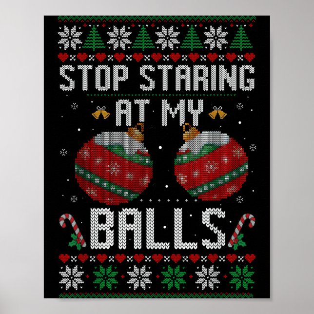 Affiche Funny Stop Staring At My Ornament Ugly Christmas  (Devant)
