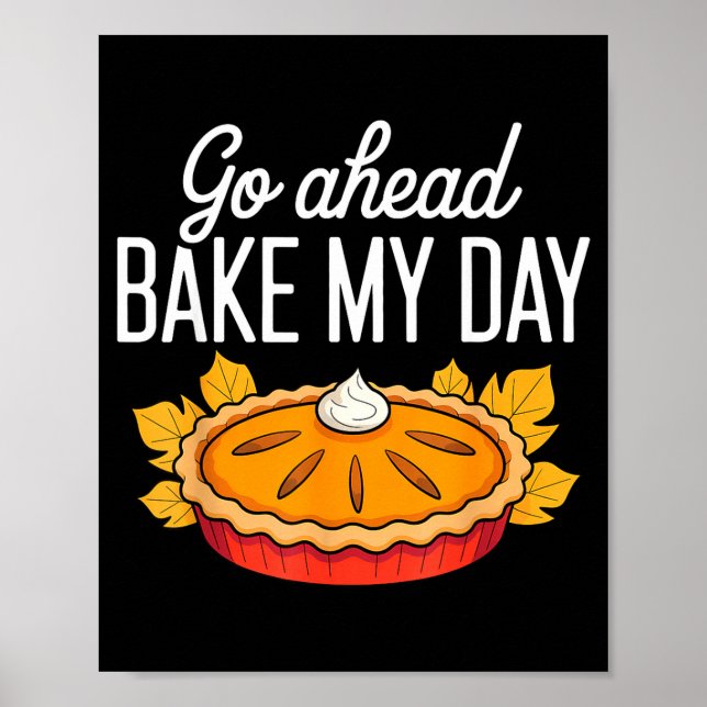 Affiche Funny Thanksgiving Go Ahead Bake My Day Men Women  (Devant)