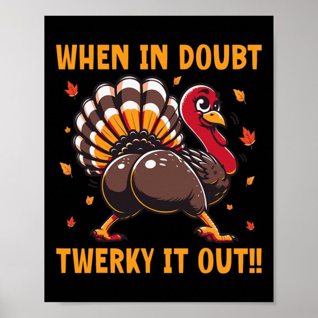 Affiche Funny Thanksgiving When In Doubt Twerk It Out Twer (Devant)