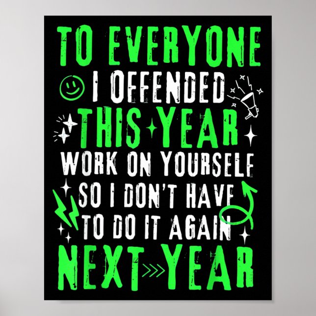 Affiche Funny To Everyone I Offended This Year Work On You (Devant)