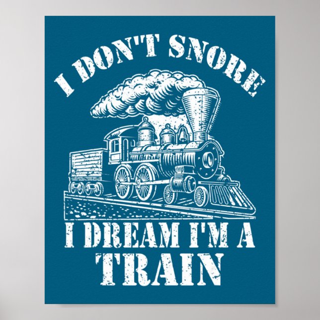 Affiche Funny Train Apparel For Men I Don Snore I Dream I  (Devant)