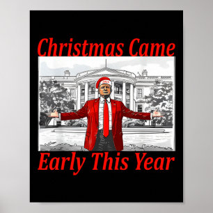 Affiche Funny Trump Noël est arrivé tôt cette année 2024 2