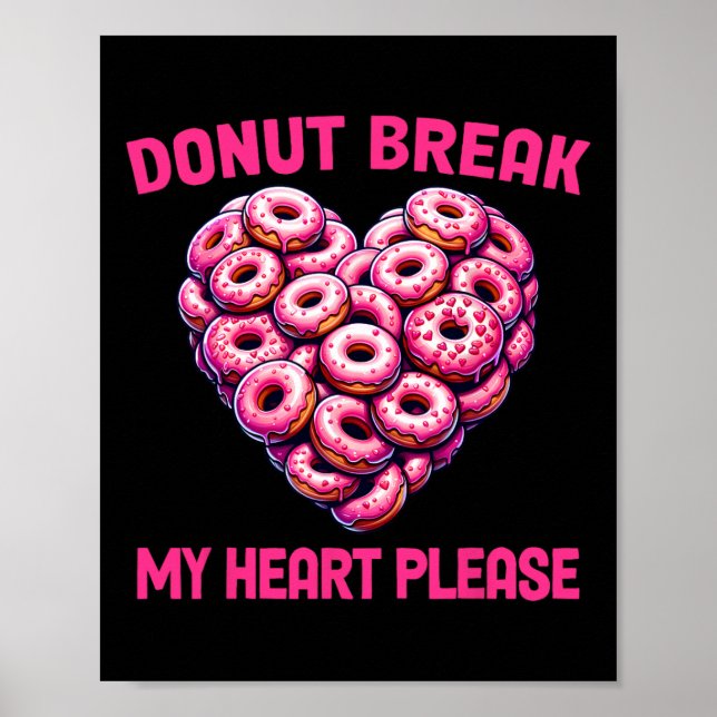 Affiche Funny Valentine Donut Break My Heart Please Donut  (Devant)