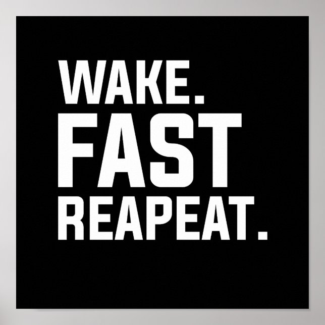 Affiche Funny Wake Fast Repeat Graphisme Sarcastique (Devant)
