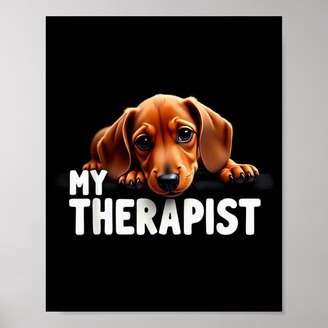 Affiche Funny Wiener Puppy My Therast Dachshund Dog  (Devant)