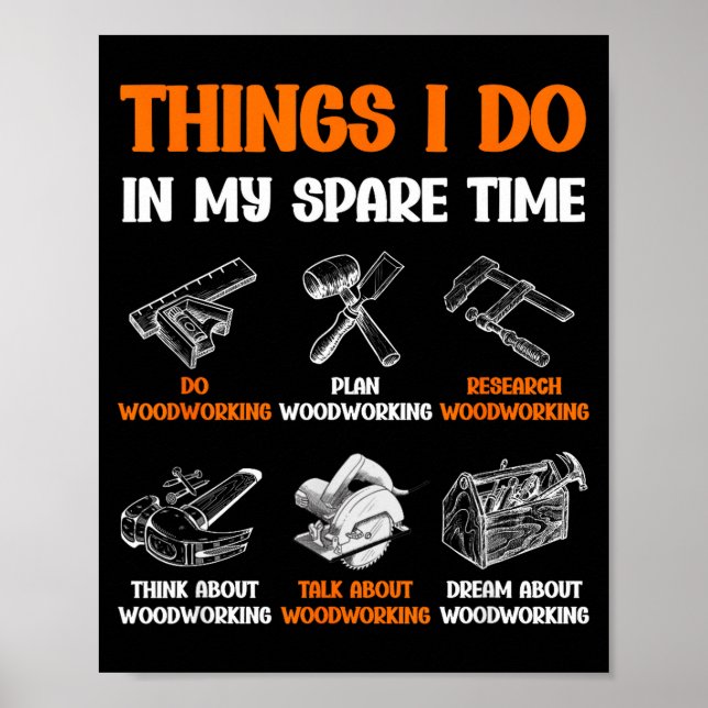 Affiche Funny Woodworking Things I Do In My Spare Time  (Devant)
