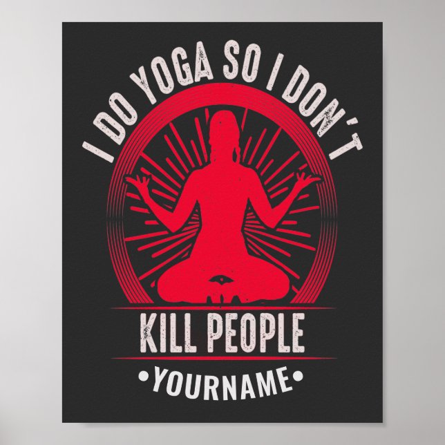 Affiche Funny Yoga Je fais du yoga donc je ne tue pas les  (Devant)