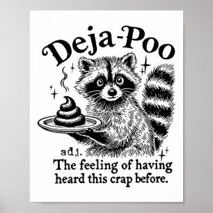 Affiche Funy Deja-poo Raccoon mème Raccoon Citations