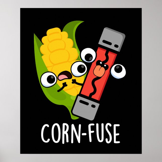 Affiche Fusible de maïs Funny Confused Pun Dark BG (Devant)