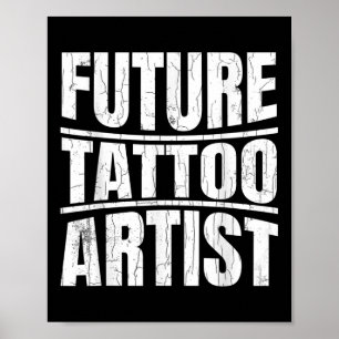 Affiche Futur Artiste De Tatouage Drôle Tatoueur Tatouage 