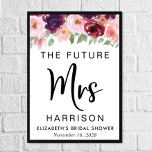 Affiche Futur Mme Burgundy Fête des mariées Florale sur me<br><div class="desc">Poster de bienvenue personnalisé "The Future Mrs" pour votre douche nuptiale. La bordure supérieure est ornée de fleurs d'aquarelle et de verdure bordeaux,  rouges et roses rousses. "Mme" est écrit dans un grand script élégant,  et vous pouvez personnaliser avec votre nom futur marié,  prénom et date de douche.</div>