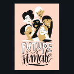 Affiche Future Is Female | Motivational Feminist Quote<br><div class="desc">Future Is Female | Motivational Feminist Quote Poster Print</div>