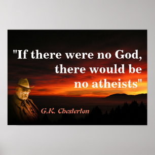 Affiche G.K. Chesterton Quote On God And Atheists